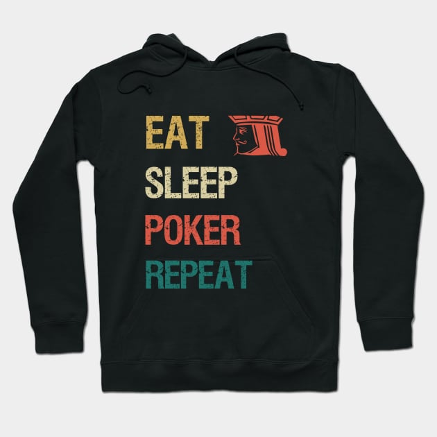 Eat sleep poker repeat Hoodie by cypryanus